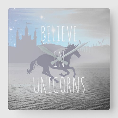 Believe in Unicorns Whimsical Art Square Wall Clock