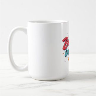 Believe In You Coffee Mug