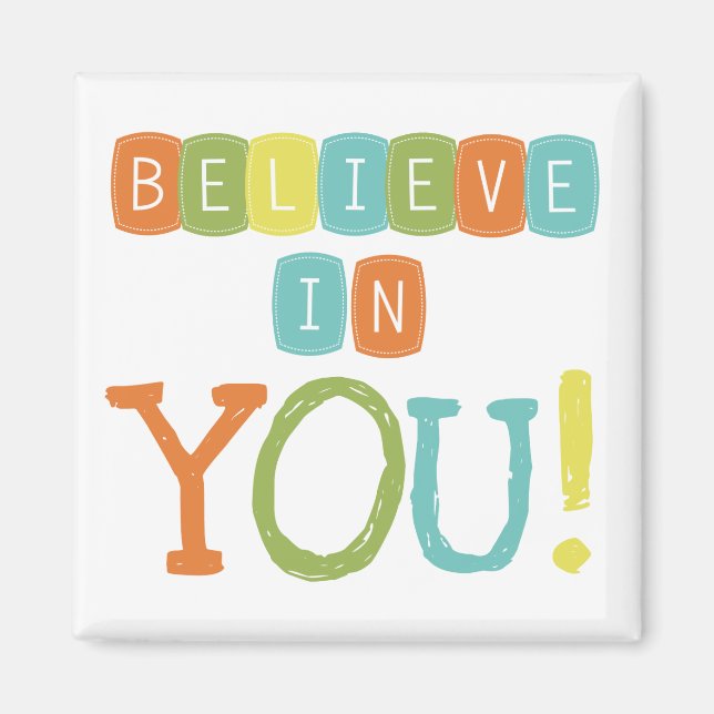 Believe in YOU Magnet (Front)