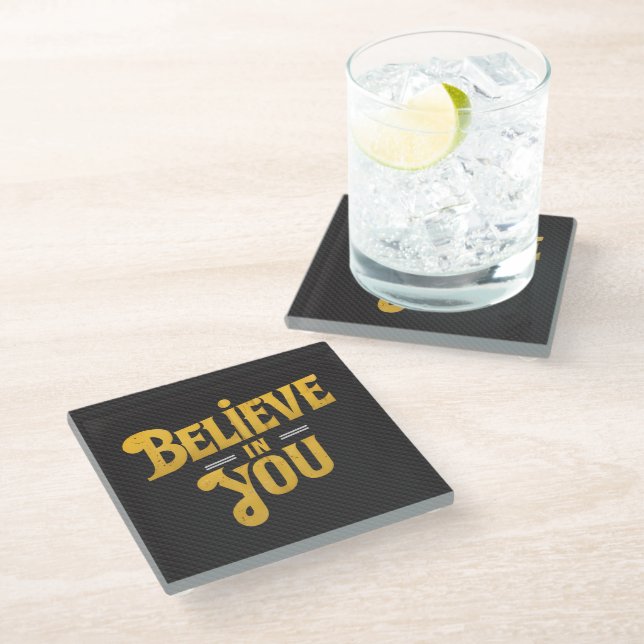 Believe in You - Motivation Glass Coaster (Angled)