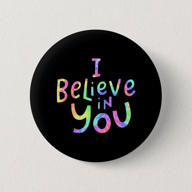 Believe In You - Teachers Test Day Idea 2  Button (Front)