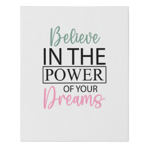 Believe In Your Dream Positive Affirmation Poster Faux Canvas Print