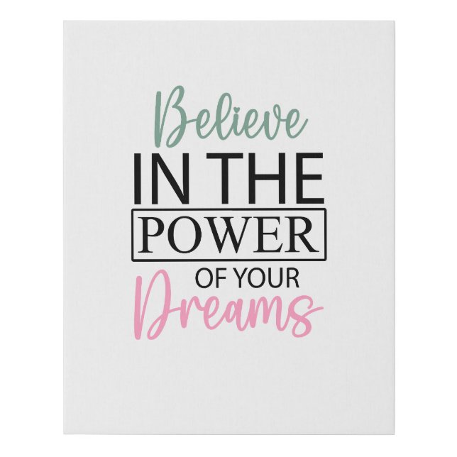 Believe In Your Dream Positive Affirmation Poster Faux Canvas Print (Front)