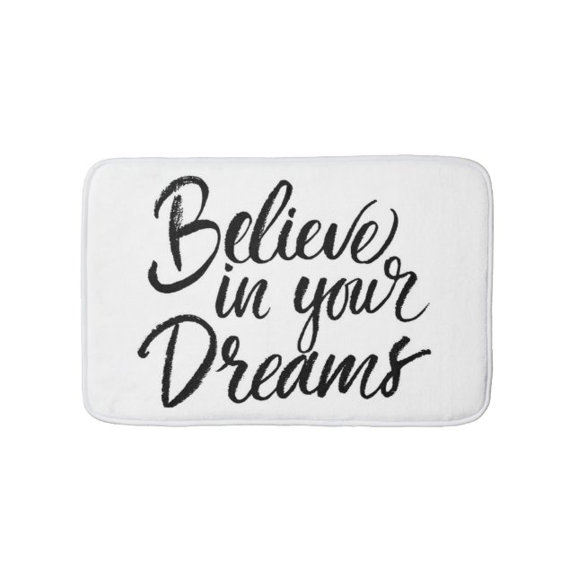 Believe In Your Dreams Bathroom Mat (Front)
