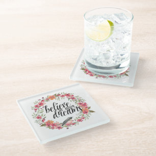 Believe in Your Dreams Bird Pink Floral Glass Coaster