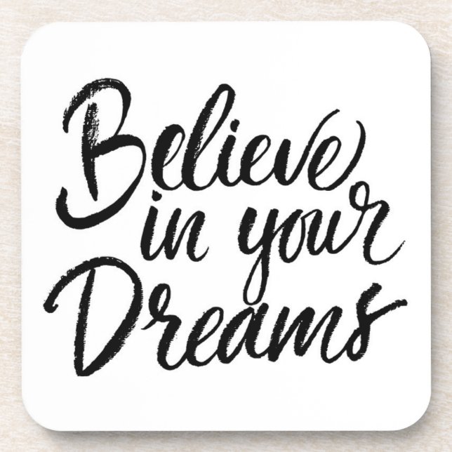 Believe In Your Dreams Coaster (Front)