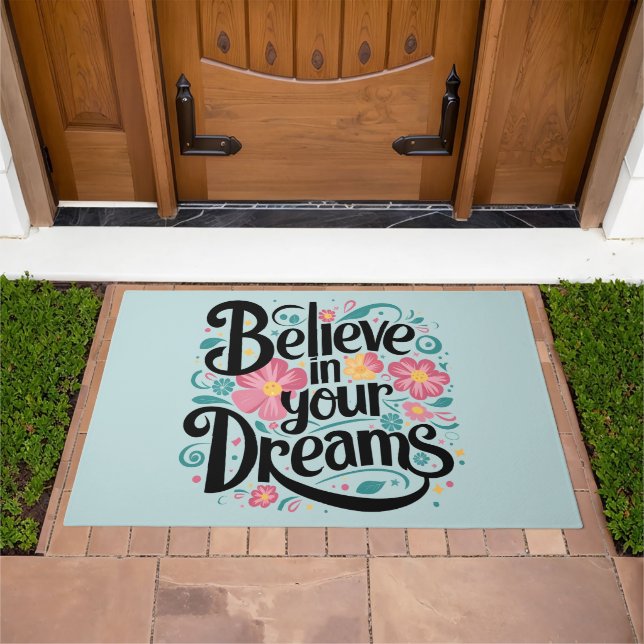 Believe in Your Dreams Floral Whimsical Art Doormat (Outdoor)