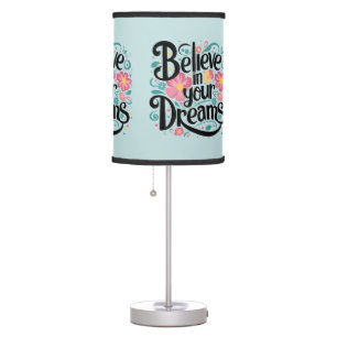 Believe in Your Dreams Floral Whimsical Art Table Lamp