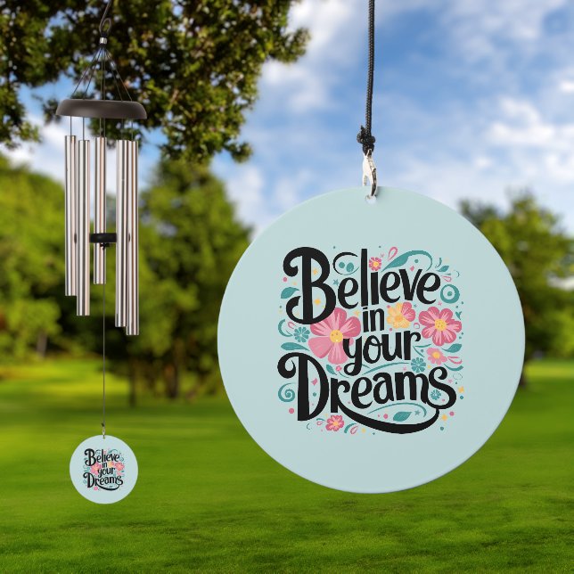 Believe in Your Dreams Floral Whimsical Art Wind Chime (Outdoor)