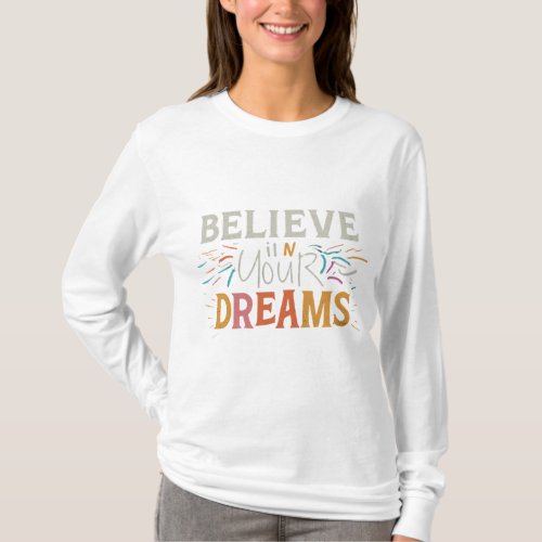 Believe in Your Dreams Inspirational Full Print  T_Shirt