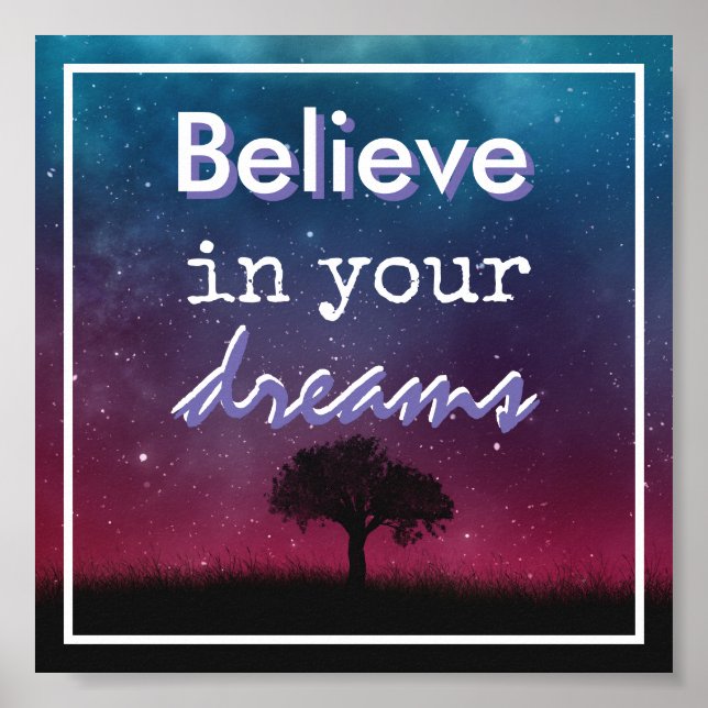 Believe in your dreams poster (Front)