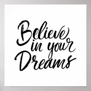 Believe In Your Dreams Poster