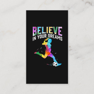 Believe in your dreams Soccer Girls Colorful Business Card
