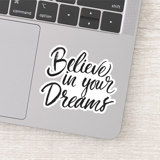 Believe In Your Dreams Sticker (Detail)