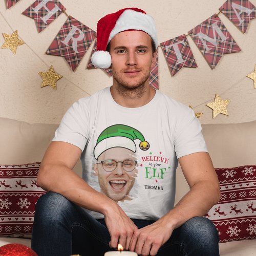 Believe In Your Elf Fun Photo Christmas T_Shirt