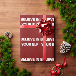 Believe In Your Elf Funny Xmas Matching Family Wrapping Paper