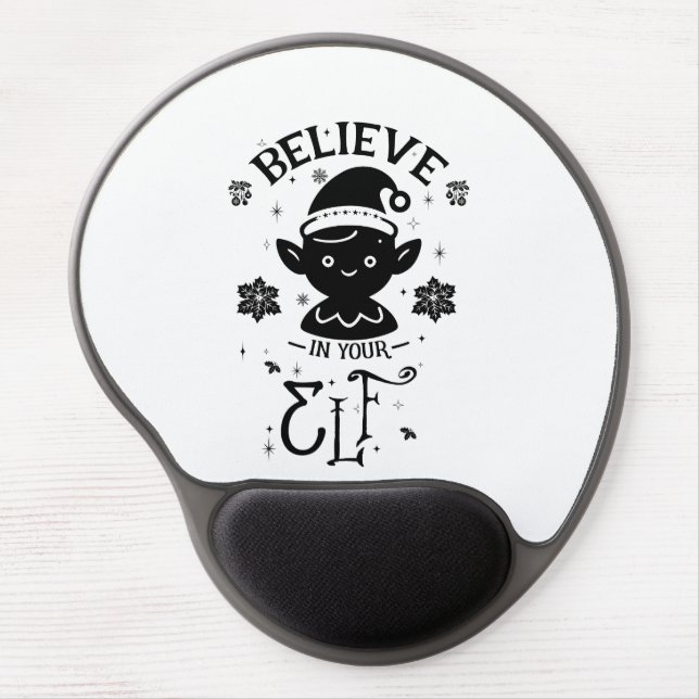 Believe in Your Elf Gel Mouse Pad (Front)