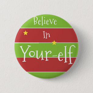 Believe In Your Elf Pinback Button