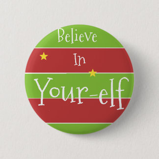 Believe In Your Elf Pinback Button