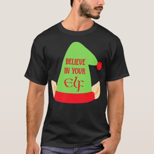 Believe In Your Elf T_Shirt