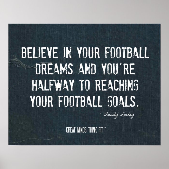 Believe in Your Football Dreams Poster in Denim