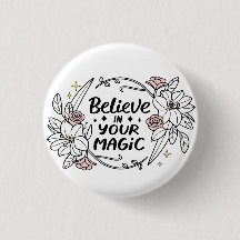 Believe in Your Magic – Inspirational Floral 