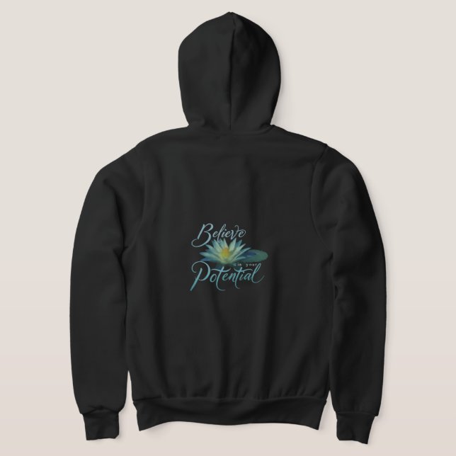 "Believe in Your Potential" Full-Zip Hoodie. Hoodie (Laydown Back)