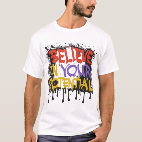 Believe in Your Potential T_Shirt