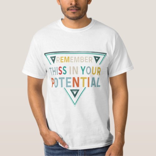 Believe in Your Potential  T_Shirt