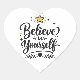 Believe in your self motivational  heart stike .0 sticker