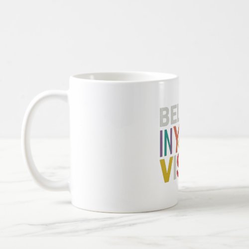 Believe in Your Vision T_Shirt  Tags motivational Coffee Mug
