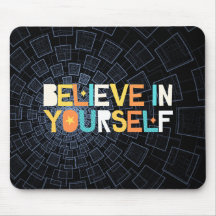 Believe in Yourself Abstract Mouse Pad