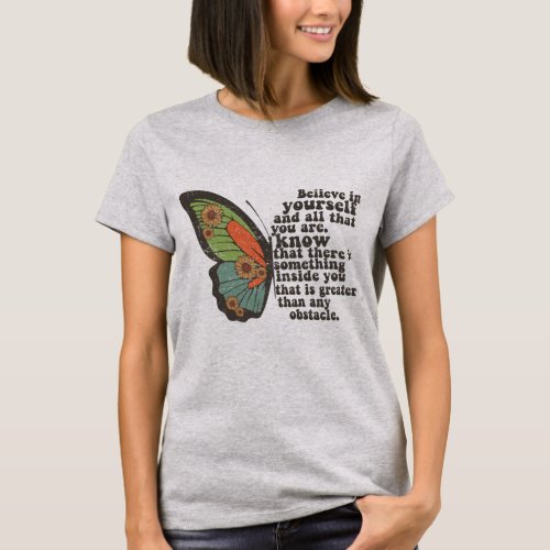 Believe In Yourself and All That You Are T_Shirt