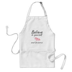 Believe In Yourself And Unicorns Positive Quote Adult Apron