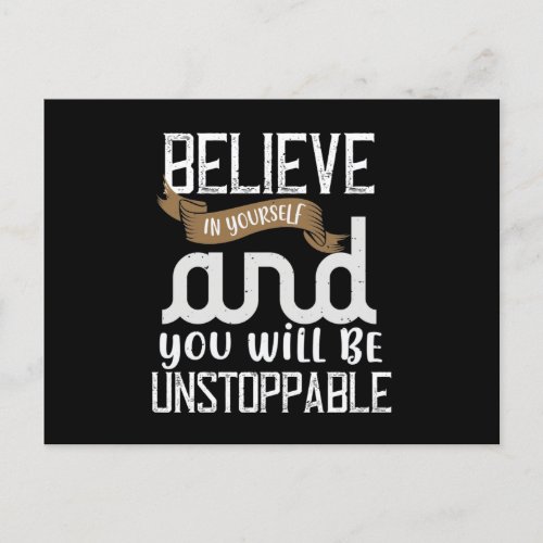 Believe In Yourself And You Will Be Unstoppable Announcement Postcard