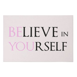 Believe in Yourself - be You motivation quote meme Faux Canvas Print