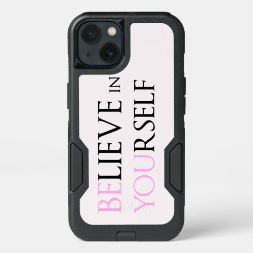 Believe in Yourself  be You motivation quote meme iPhone 13 Case