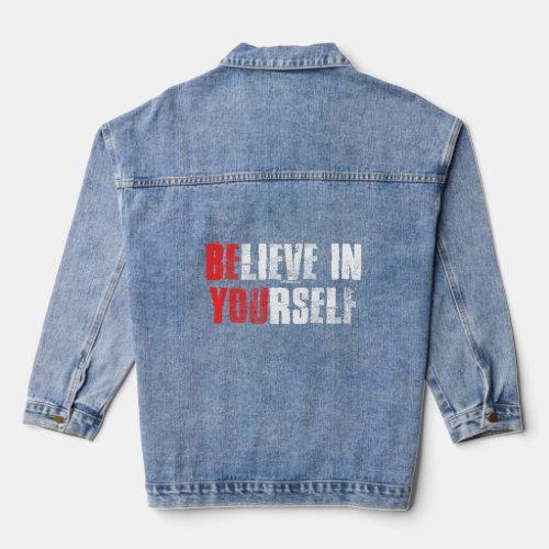 Believe in Yourself Be You Motivational Gym Sports Denim Jacket