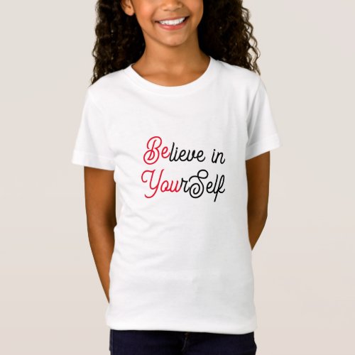 Believe in Yourself Be You Tee Inspirational Kids T_Shirt