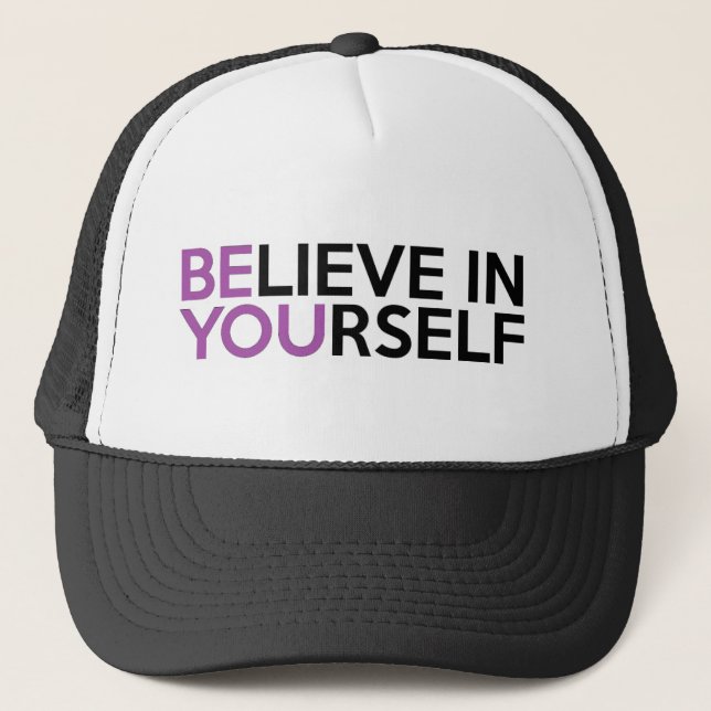 Believe in Yourself - Be You Trucker Hat (Front)