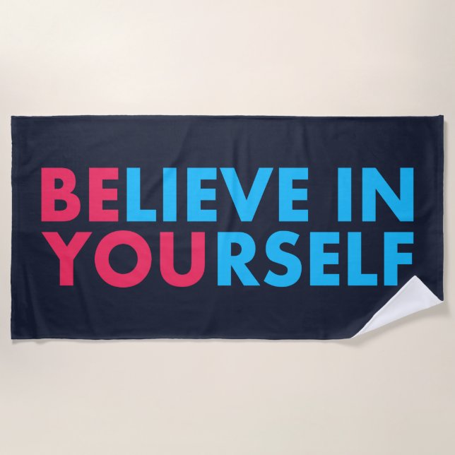 Believe in yourself beach towel (Front)