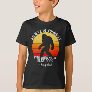 Believe in Yourself   Bigfoot Retro T-Shirt
