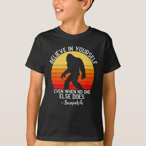 Believe in Yourself  Bigfoot Retro T_Shirt