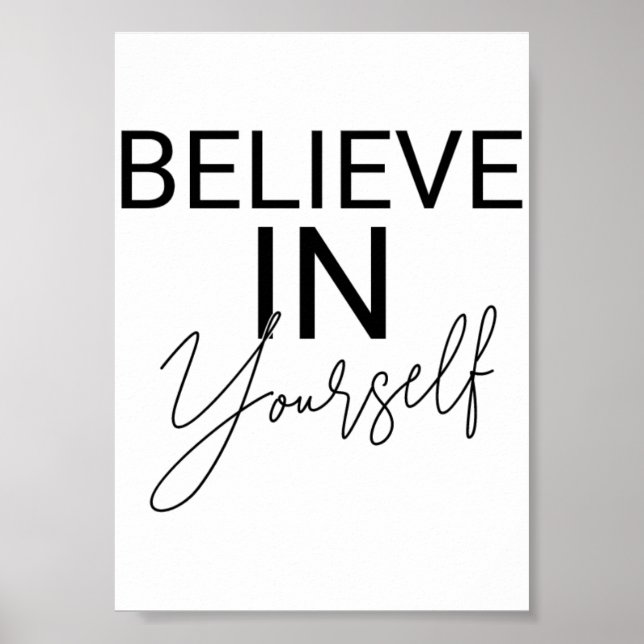 Believe in yourself Black & White Motivational Poster (Front)