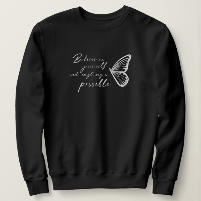 Believe in Yourself Butterfly Sweatshirt – Inspira (Design Front)