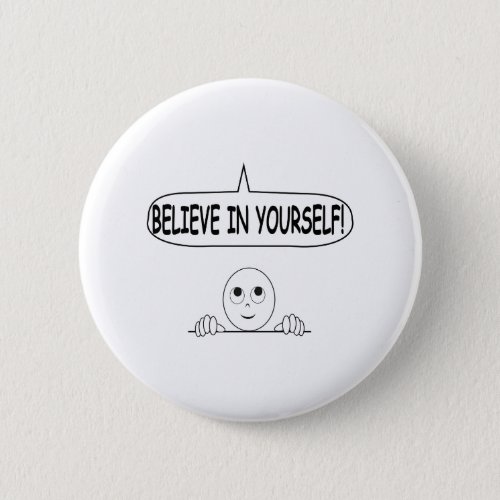 Believe In Yourself Button