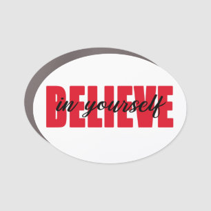Believe in yourself   car magnet