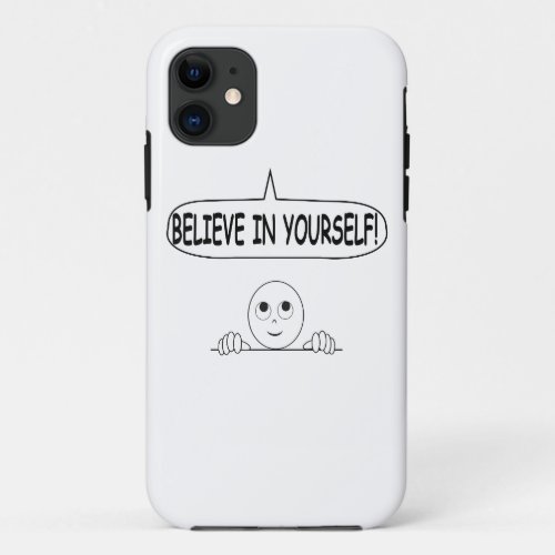 Believe In Yourself iPhone 11 Case