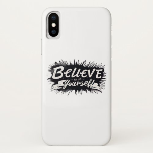 Believe in yourself iPhone x case