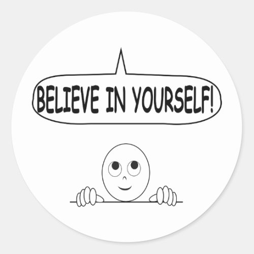 Believe In Yourself Classic Round Sticker